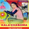 KALA CHASHMA